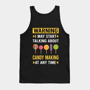 Warning Candy Making Maker Candymaking Tank Top